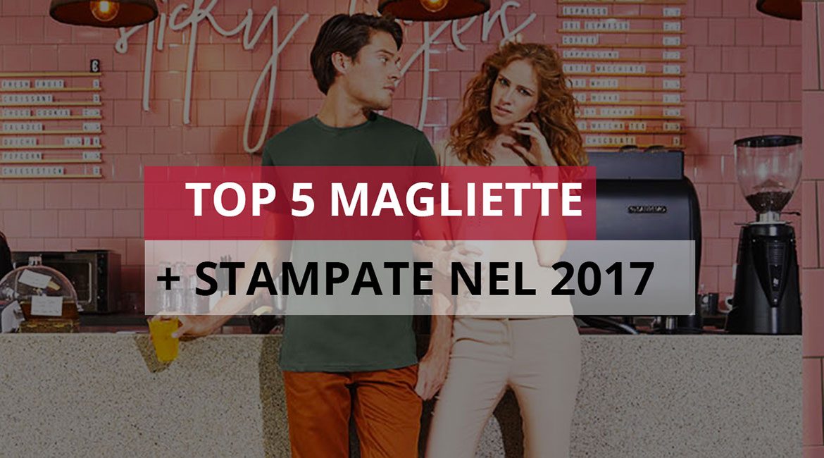 Le 5 magliette più stampate nel 2017